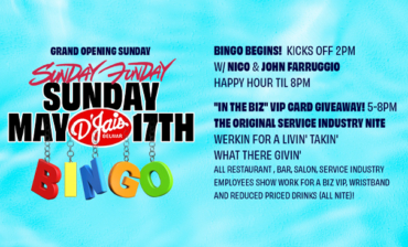 Grand Opening Sunday Funday! Bingo is back! Plus it’s Bon’s Bday with 10 DJ’s